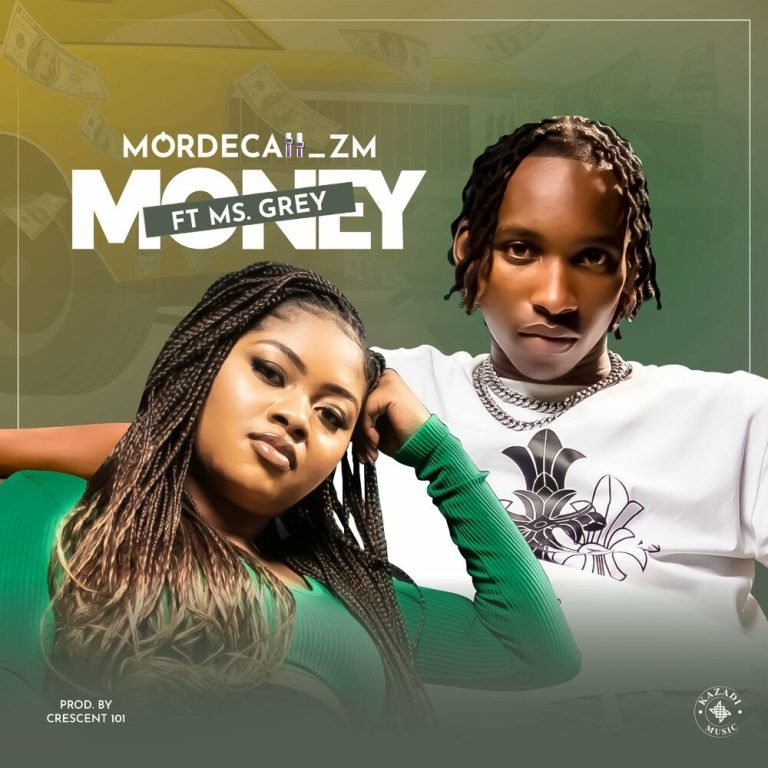 Mordecai Zm Ft. MS Grey – Money Mp3 Download